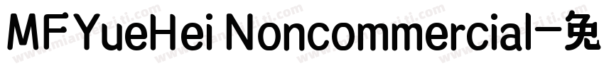 MFYueHei Noncommercial字体转换